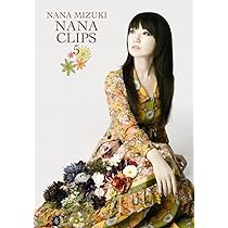 Amazon.co.jp: NANA CLIPS 7 [DVD] : 水樹奈々: DVD